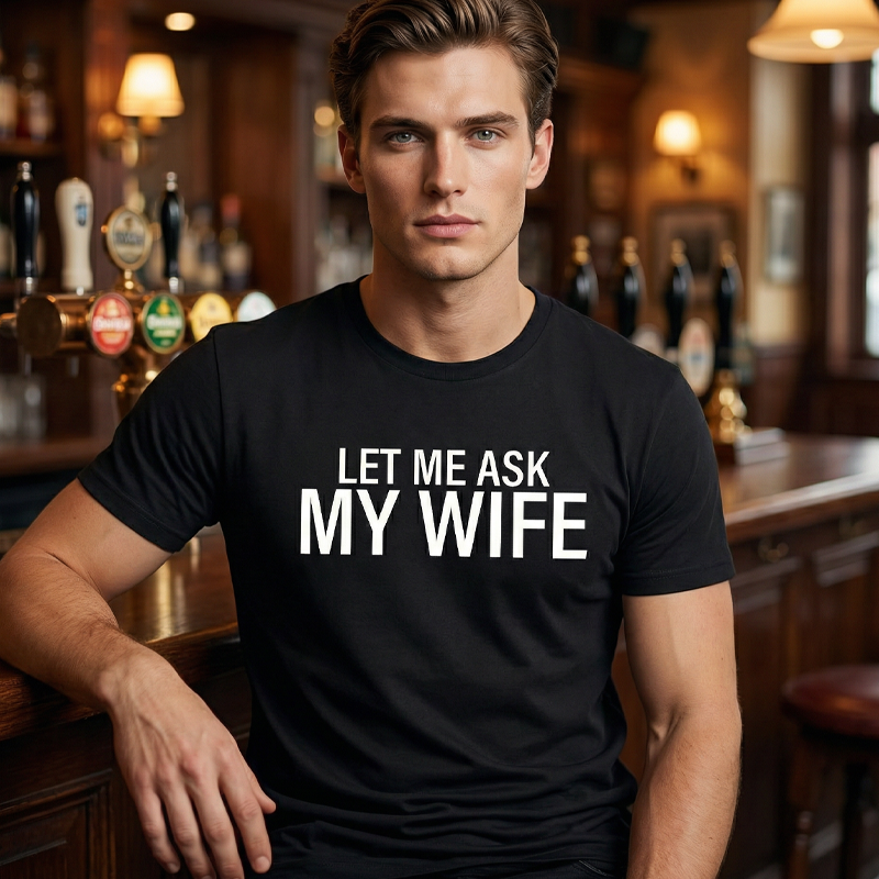 "Lass mich mal meine Frau fragen" - Lustiges Print-Shirt für Männer