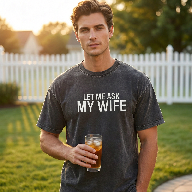 "Lass mich mal meine Frau fragen" - Lustiges Print-Shirt für Männer